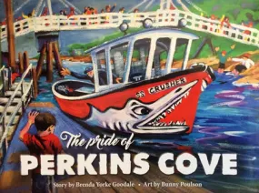 The Pride of Perkins Cove by Brenda Yorke Goodale